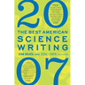 The Best American Science Writing 2007