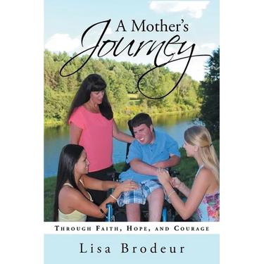 A Mother's Journey: Through Faith, Hope, and Courage