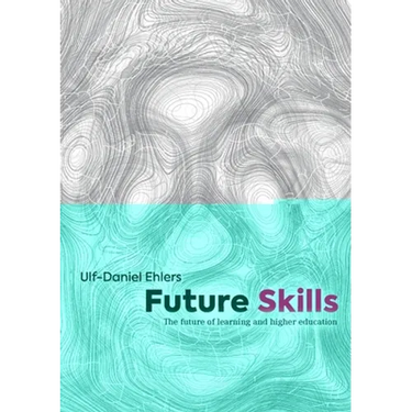 Future Skills: The Future of Learning and Higher Education