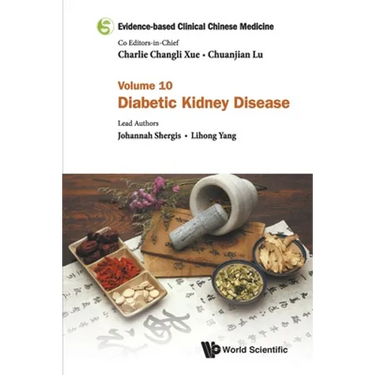 Evidence-Based Clinical Chinese Medicine - Volume 10: Diabetic Kidney Disease