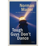 Tough Guys Don't Dance