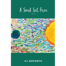 A Soul Set Free: Vol. 2