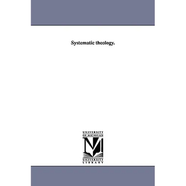 Systematic theology.