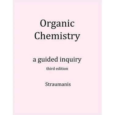 Organic Chemistry: A Guided Inquiry