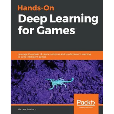 Hands-On Deep Learning for Games