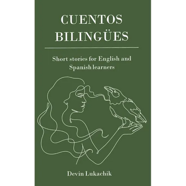 Cuentos Bilingües: Short Stories for English and Spanish Learners