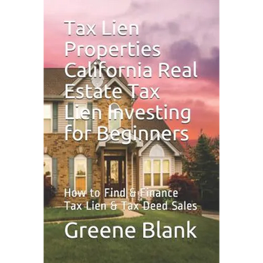 Tax Lien Properties California Real Estate Tax Lien Investing for Beginners: How to Find & Finance Tax Lien & Tax Deed Sales