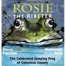 Rosie the Ribeter: The Celebrated Jumping Frog of Calaveras County