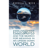 Ecclesiastes and the Search for Meaning in an Upside-Down World