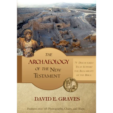 The Archaeology of the New Testament: 75 Discoveries That Support the Reliability of the Bible: B&W