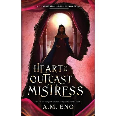 Heart of an Outcast Mistress: A Thaumorian Legends Novella
