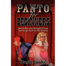 Panto for Beginners - Just When You Thought It Was Safe to Go Back to the Theatre - Pantomimes and Plays for Schools, Classrooms and Theatres