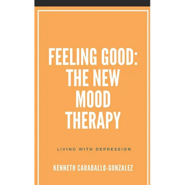 Feeling Good: The New Mood Therapy
