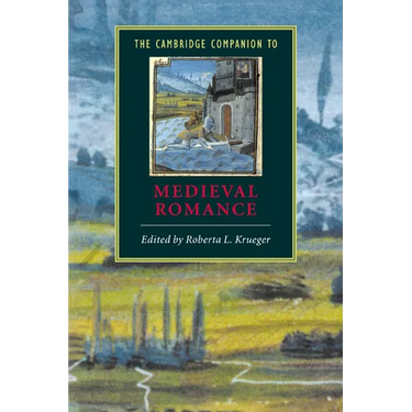 The Cambridge Companion to Medieval Romance