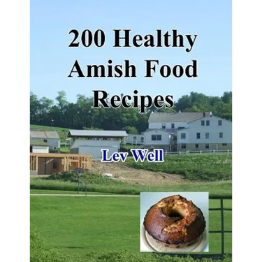 200 Healthy Amish Food Recipes