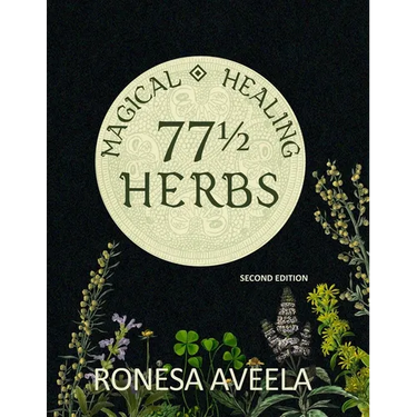 77 1/2 Magical Healing Herbs