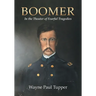 Boomer: In the Theater of Fearful Tragedies