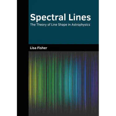 Spectral Lines: The Theory of Line Shape in Astrophysics