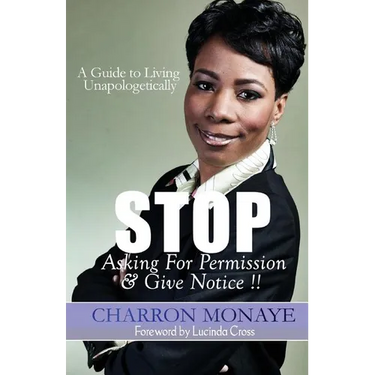 STOP Asking For Permission & Give Notice: How To Accept & Attain Who You Are Without Validation