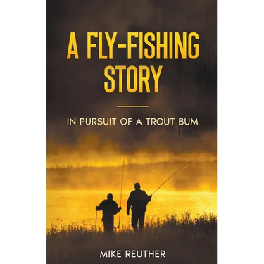 A Fly-Fishing Story