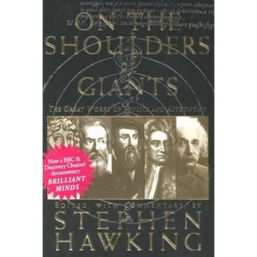 On the Shoulders of Giants: The Great Works of Physics and Astronomy