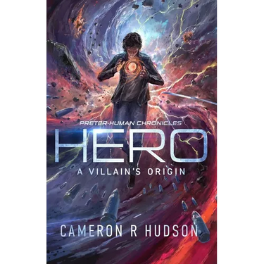 Hero: A Villain's Origin