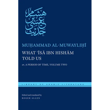 What ʿĪsā Ibn Hishām Told Us: Or, a Period of Time, Volume Two
