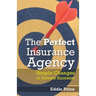 The Perfect Insurance Agency: Simple Changes to Ensure Success!