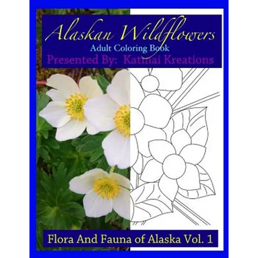 Alaskan Wildflowers: Adult Coloring Book