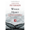 Whale Heart: Polar Politics and Persecution in the Arctic and Antarctic