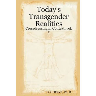 Today's Transgender Realities: Crossdressing in Context, vol. 2