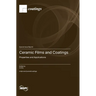 Ceramic Films and Coatings: Properties and Applications