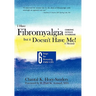 I Have Fibromyalgia / Chronic Fatigue Syndrome, But It Doesn't Have Me! a Memoir: Six Steps for Reversing Fms/ Cfs