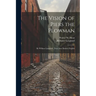 The Vision of Piers the Plowman: By William Langland; Done Into Modern English