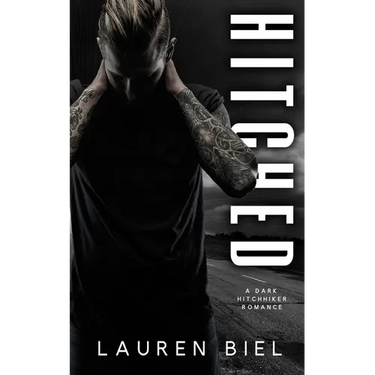Hitched: A Dark Hitchhiker Romance