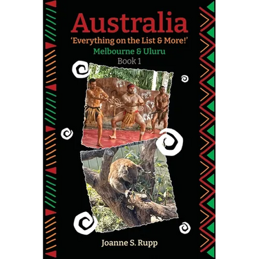 Australia Everything on the List & More: Melbourne & Uluru