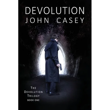 Devolution: Book One of The Devolution Trilogy