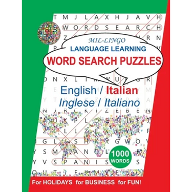 Italian Word Search Puzzles, for Holidays, for Business, for Fun: Language Learning Activity Book for English Speakers
