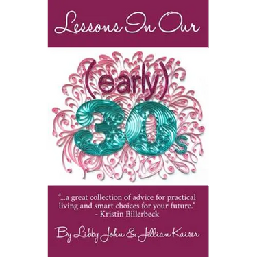 Lessons In Our (early) 30s