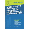 Study Guide to the Rape of the Lock and Other Works by Alexander Pope