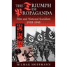 The Triumph of Propaganda: Film and National Socialism 1933-1945