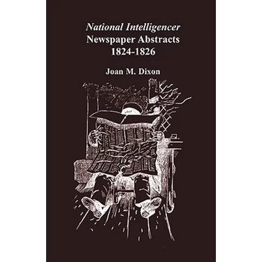 National Intelligencer Newspaper Abstracts, 1824-1826