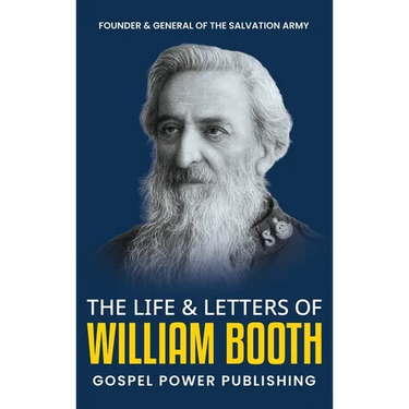 The Life & Letters Of William Booth