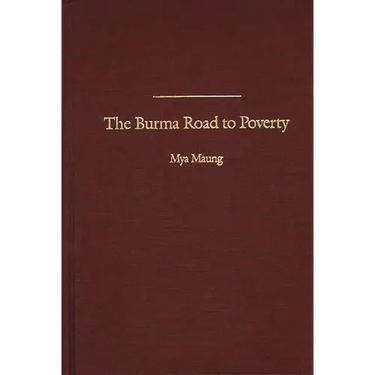 The Burma Road to Poverty