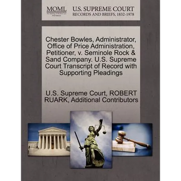 Chester Bowles, Administrator, Office of Price Administration, Petitioner, V. Seminole Rock & Sand Company. U.S. Supreme Court Transcript of Record wi