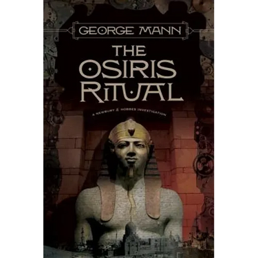 The Osiris Ritual: A Newbury & Hobbes Investigation