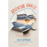 Adventure Awaits: How to Interpret Your Desires and Hear God's Voice My Journey from Broadway to the Convent to Motherhood