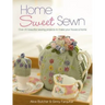 Home Sweet Sewn: Over 20 Beautiful Sewing Projects to Make Your House a Home