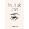 Heart breaks crown