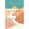 Speak, My Soul: Listening to the Divine with Holy Purpose